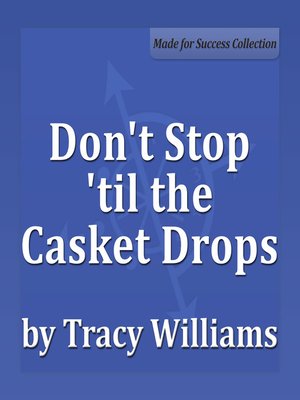 cover image of Don't Stop 'til the Casket Drops